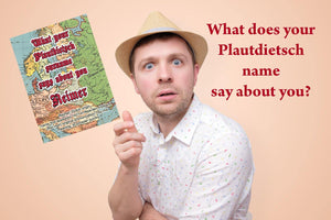 What your Plautditsch name says about you? - ObaYo.ca