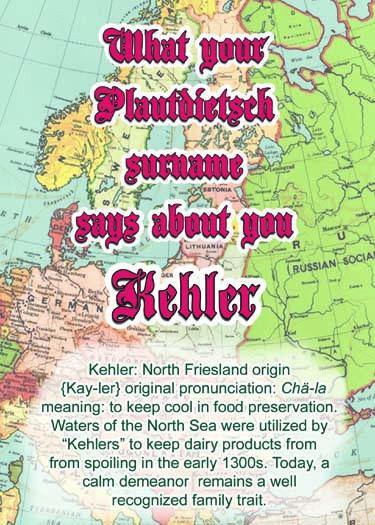 Kehler What your Plautdietsch surname says about you