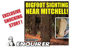 Bigfoot sighting near Mitchell! Mennonite Enquirer Exclusive