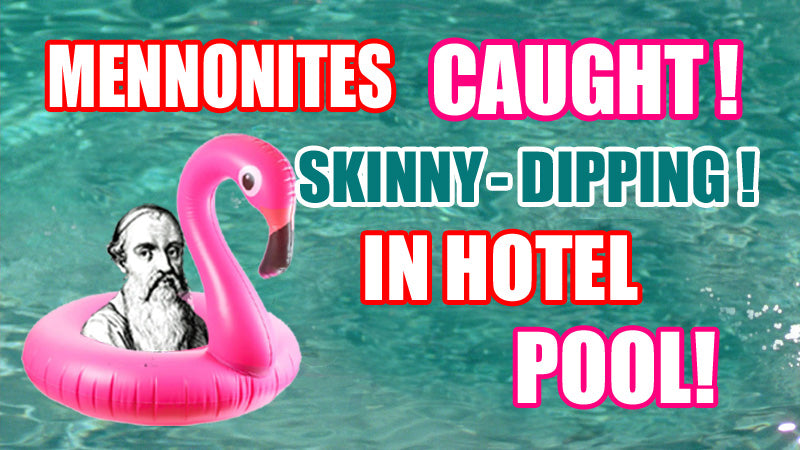 Mennonites caught skinny-dipping in hotel pool!