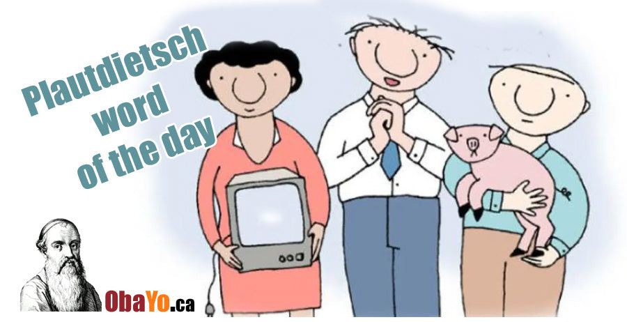 Plautdietsch word of the day