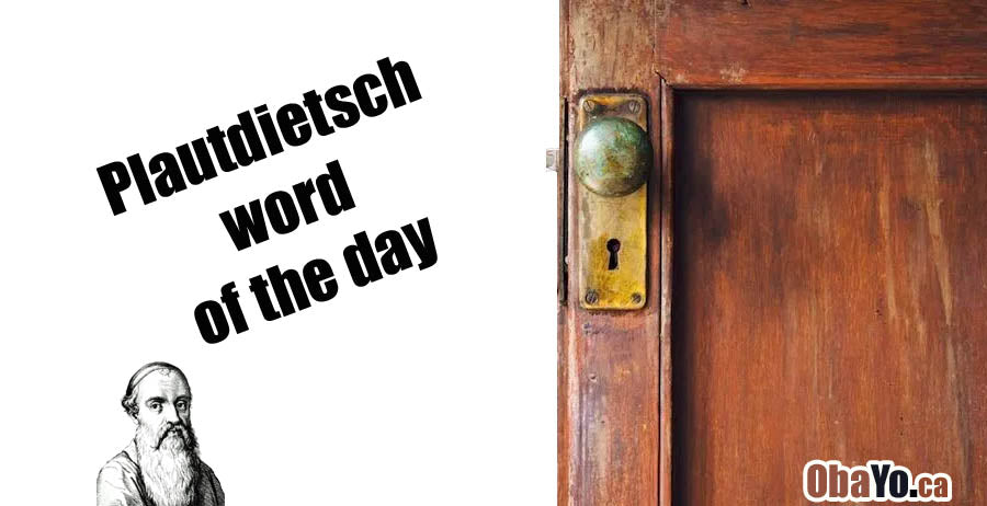Plautdietsch word of the day: knoaren