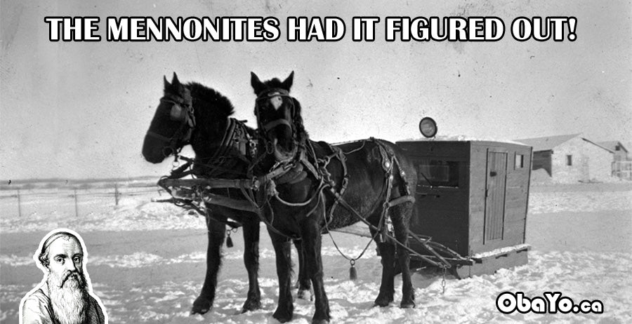 THE MENNONITES HAD IT FIGURED IT OUT!