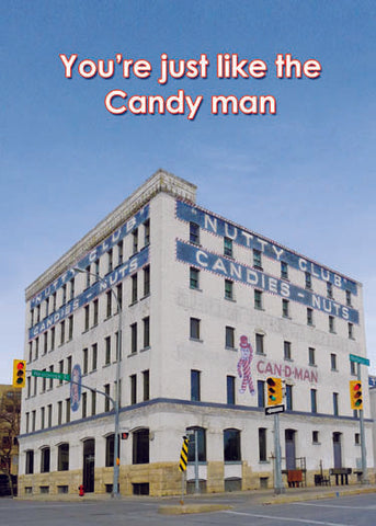 Just Like The Candy Man - Winnipeg Fun Birthday Card