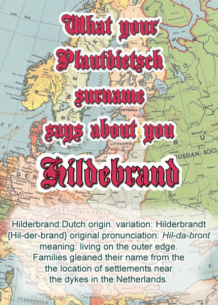 Hilderbrandt / Hildebrand - What your Plautdietsch surname says about you