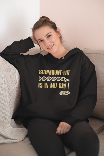 Schmaunt Fat Is In My DNA Hoodie - ObaYo.ca