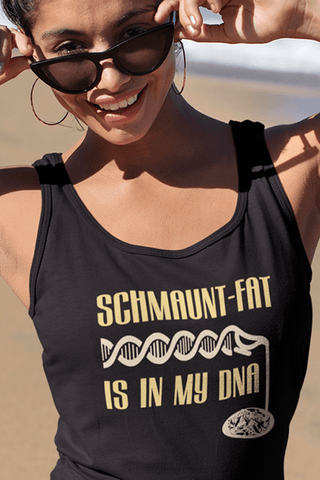 Schmaunt-Fat Is In My DNA Fun Mennonite Comfort Tank Top - ObaYo.ca