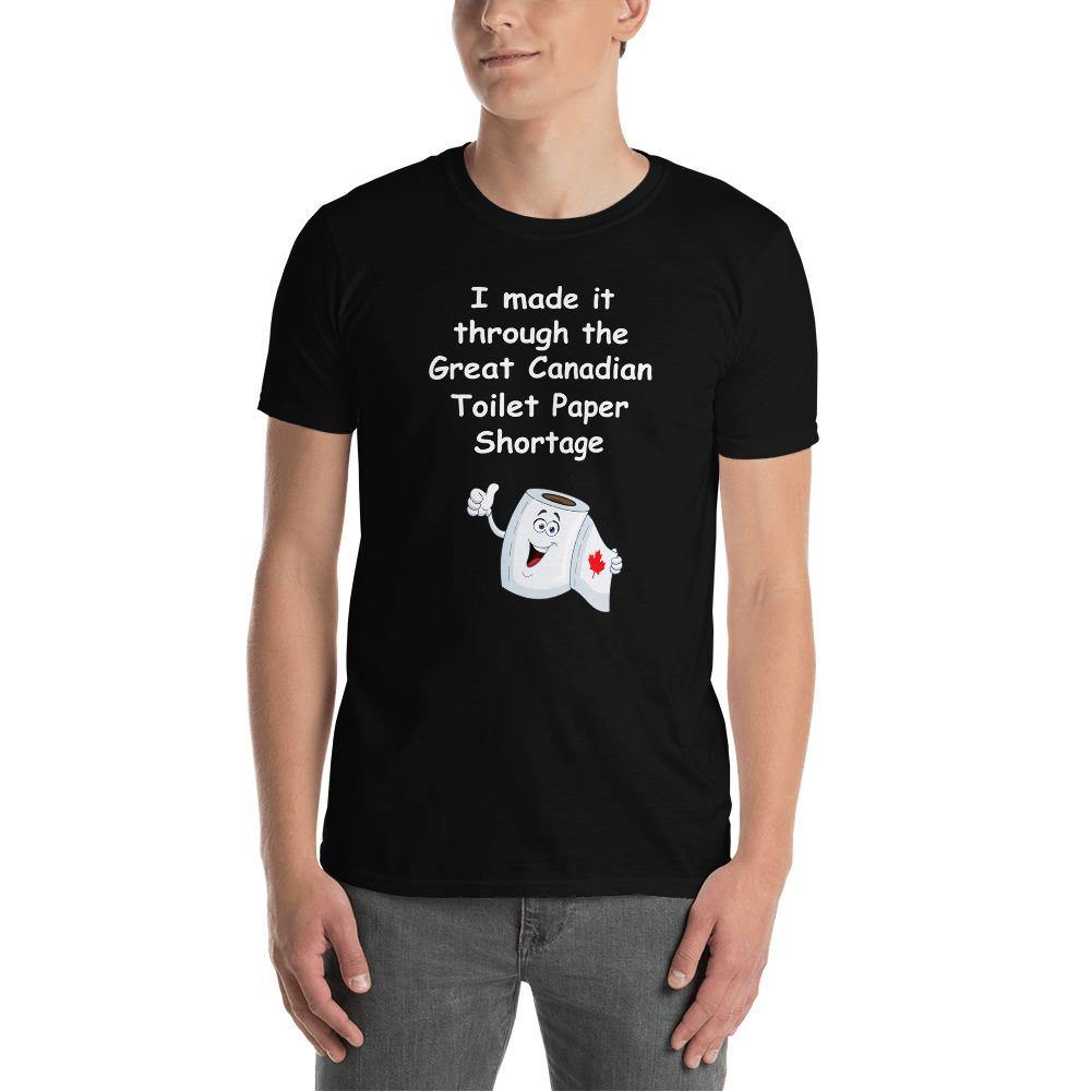 I made it through the Great Canadian Toilet Paper Shortage   Comfort T shirt - ObaYo.ca