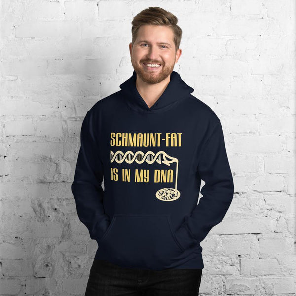 Schmaunt Fat Is In My DNA Hoodie - ObaYo.ca